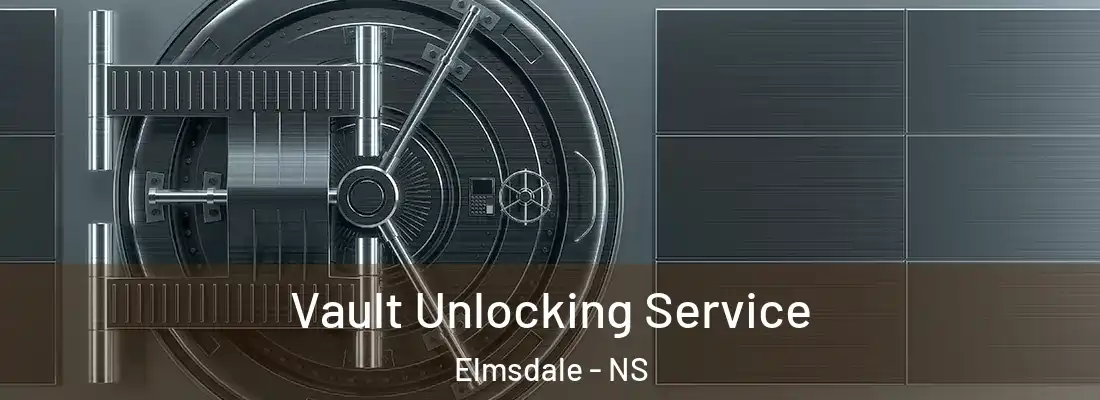 Vault Unlocking Service Elmsdale - NS