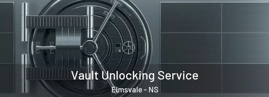 Vault Unlocking Service Elmsvale - NS