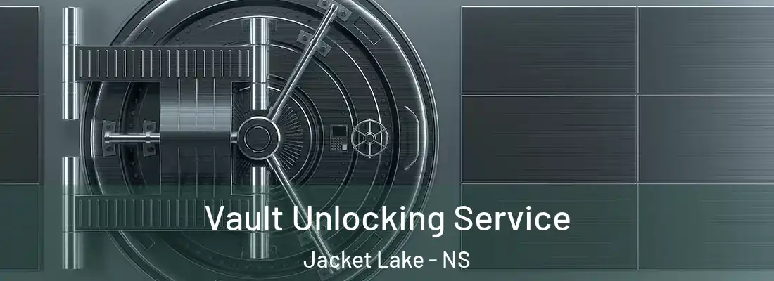 Vault Unlocking Service Jacket Lake - NS