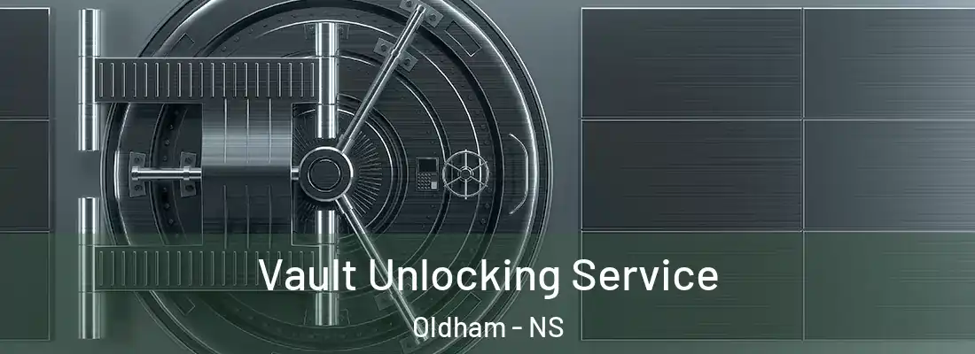 Vault Unlocking Service Oldham - NS