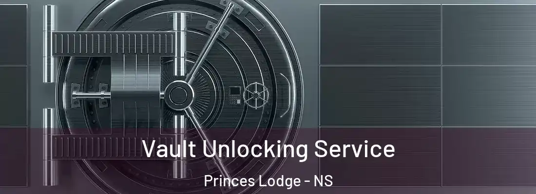 Vault Unlocking Service Princes Lodge - NS