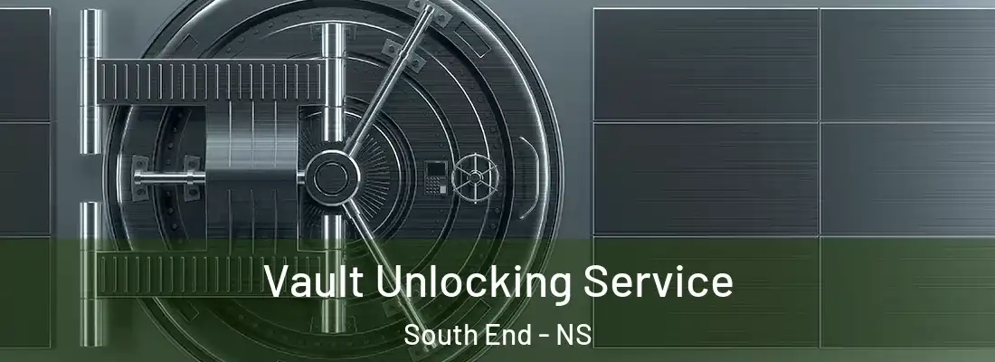  Vault Unlocking Service South End - NS