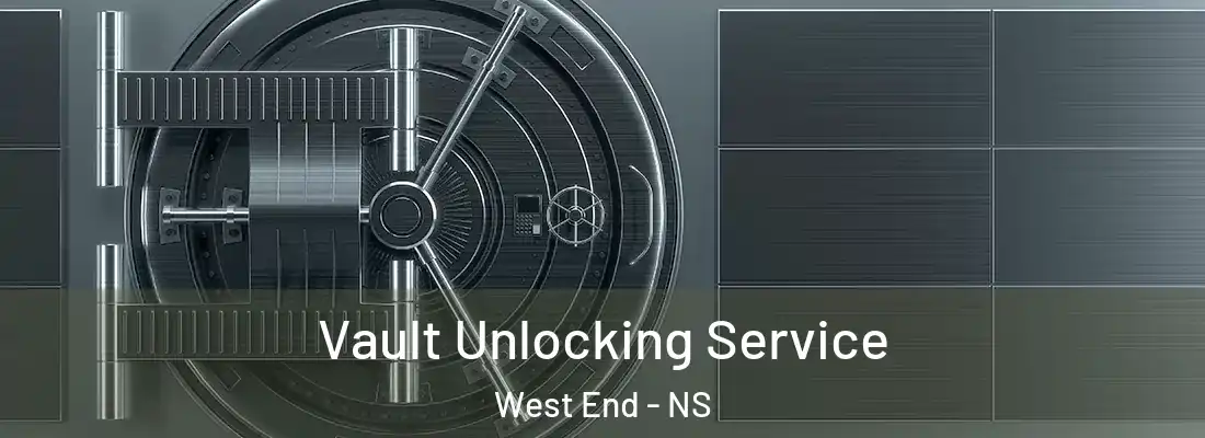 Vault Unlocking Service West End - NS