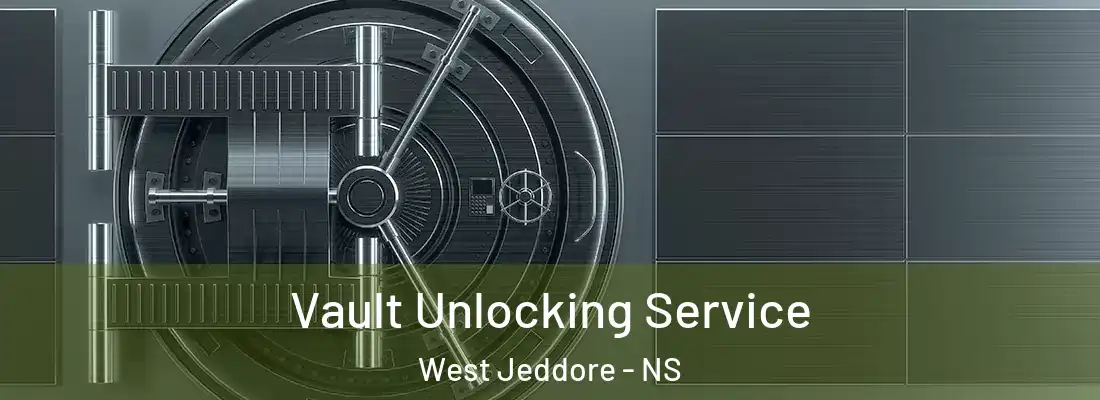 Vault Unlocking Service West Jeddore - NS