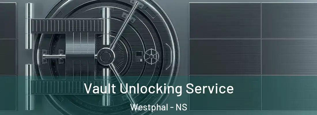 Vault Unlocking Service Westphal - NS