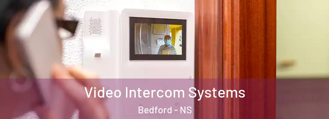 Video Intercom Systems Bedford - NS