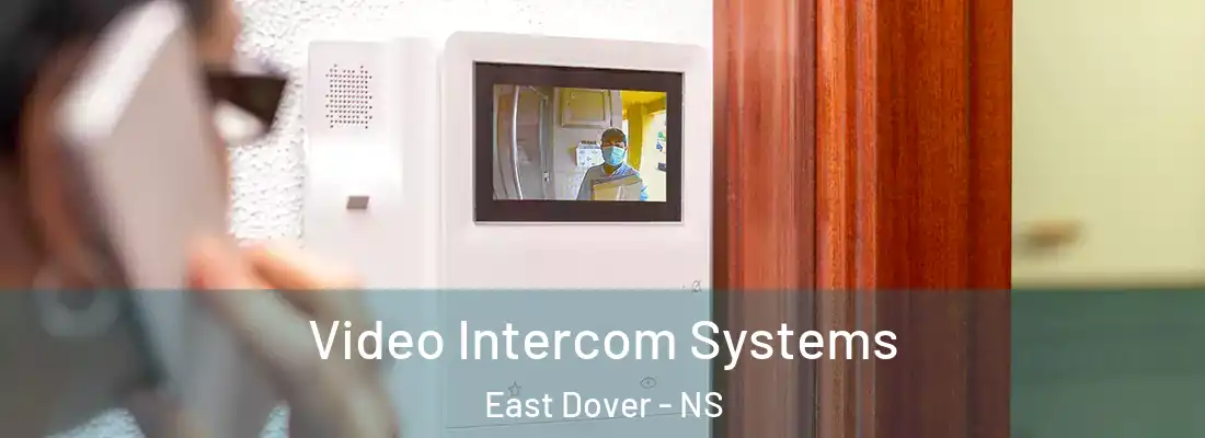 Video Intercom Systems East Dover - NS