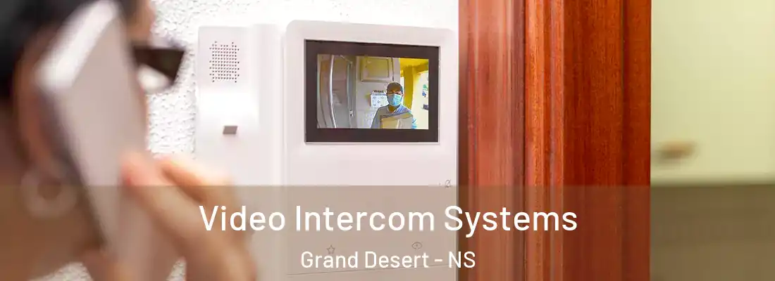 Video Intercom Systems Grand Desert - NS