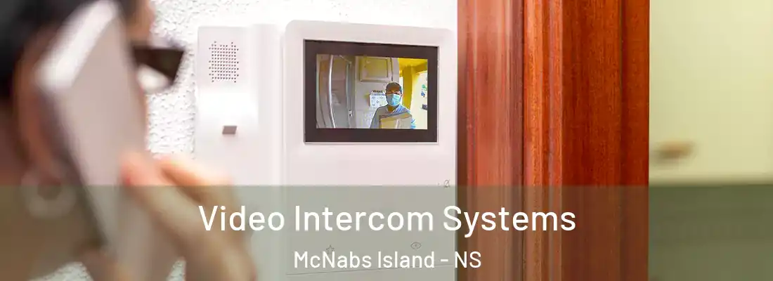 Video Intercom Systems McNabs Island - NS