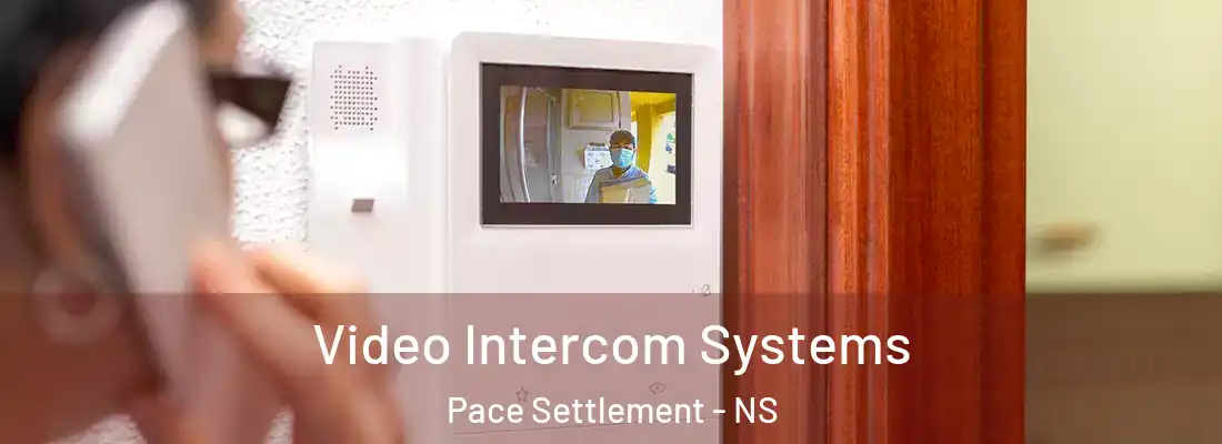 Video Intercom Systems Pace Settlement - NS