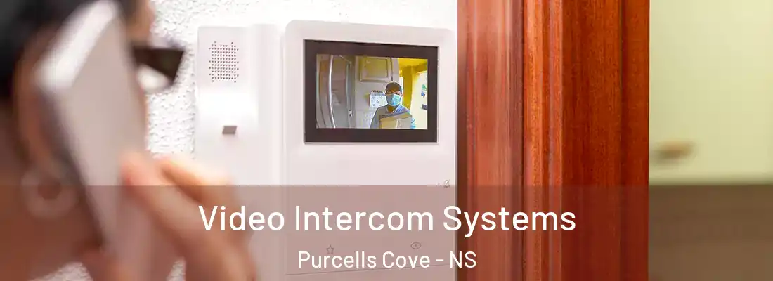 Video Intercom Systems Purcells Cove - NS