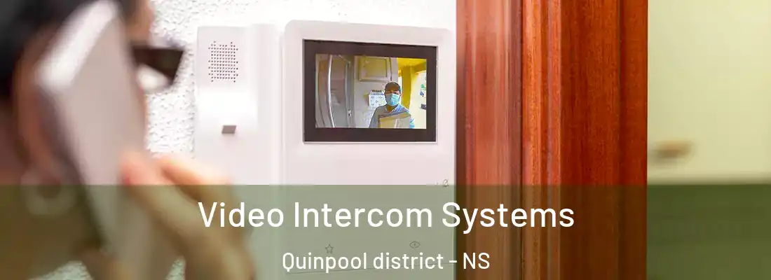 Video Intercom Systems Quinpool district - NS