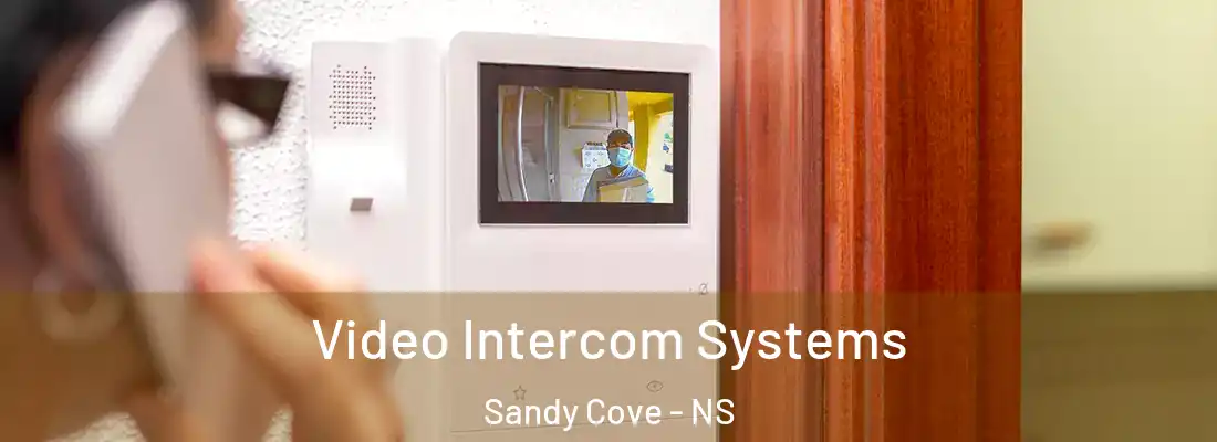 Video Intercom Systems Sandy Cove - NS