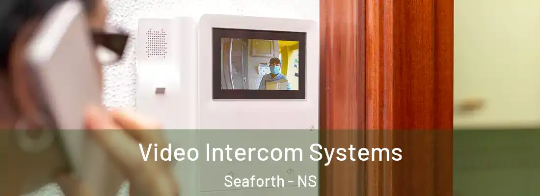 Video Intercom Systems Seaforth - NS