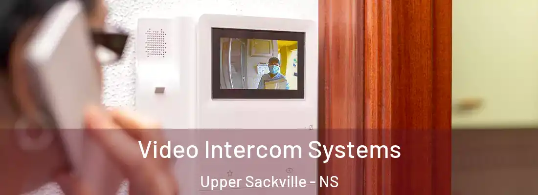 Video Intercom Systems Upper Sackville - NS