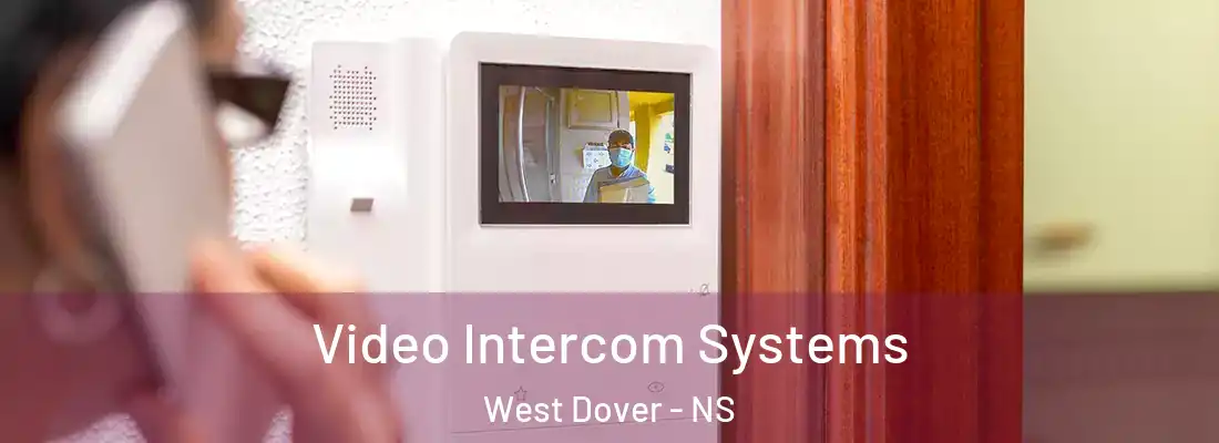 Video Intercom Systems West Dover - NS