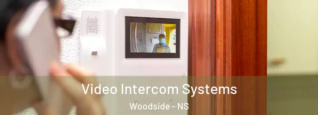 Video Intercom Systems Woodside - NS
