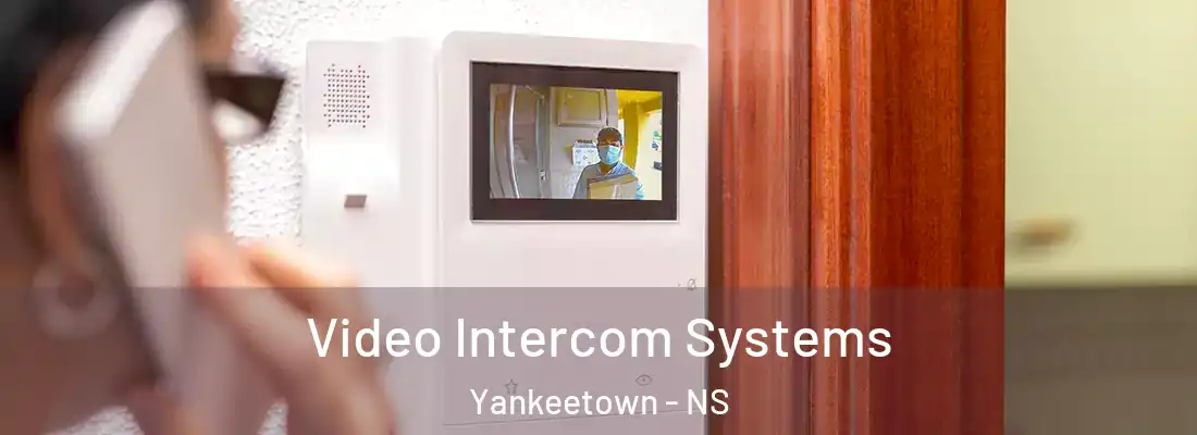 Video Intercom Systems Yankeetown - NS