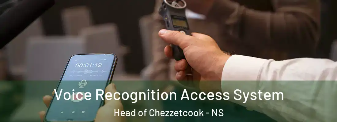 Voice Recognition Access System Head of Chezzetcook - NS