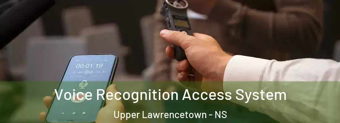 Voice Recognition Access System Upper Lawrencetown - NS