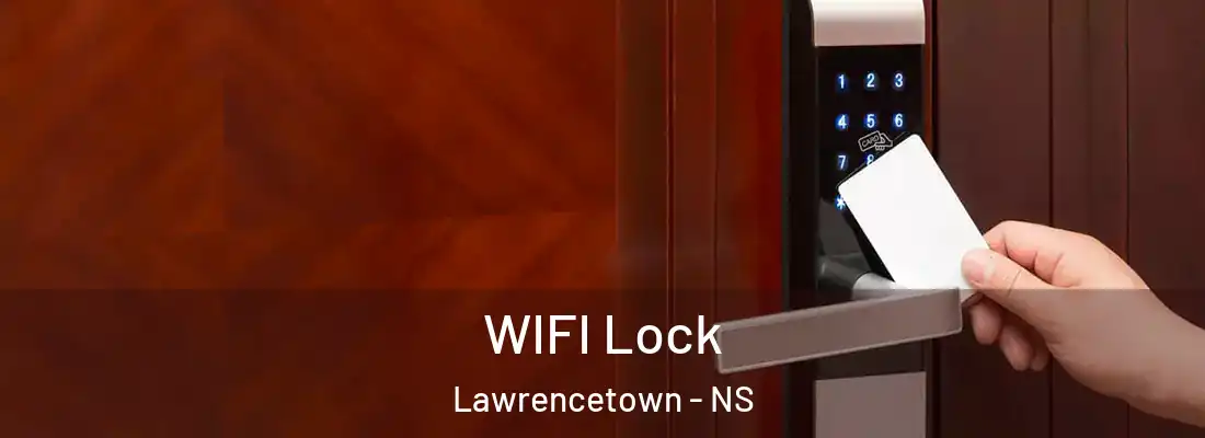 WIFI Lock Lawrencetown - NS