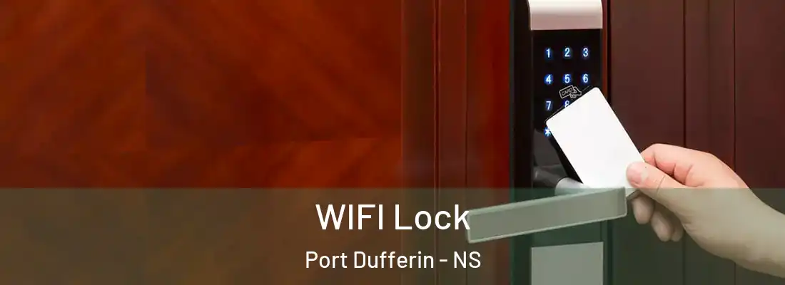 WIFI Lock Port Dufferin - NS