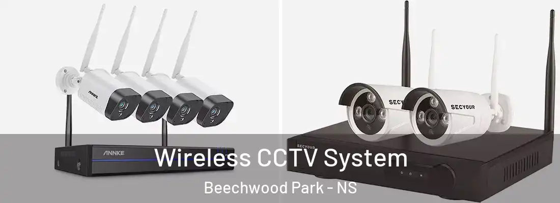  Wireless CCTV System Beechwood Park - NS