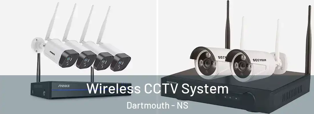  Wireless CCTV System Dartmouth - NS