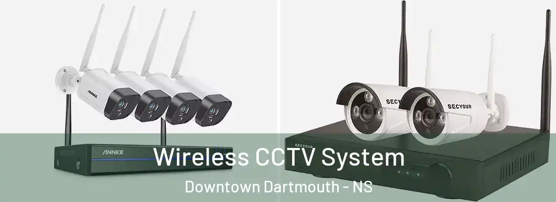 Wireless CCTV System Downtown Dartmouth - NS