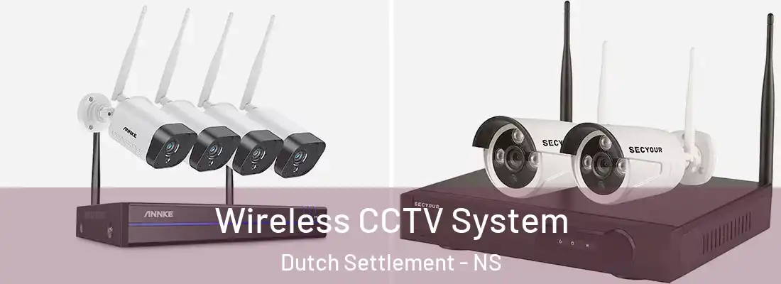 Wireless CCTV System Dutch Settlement - NS