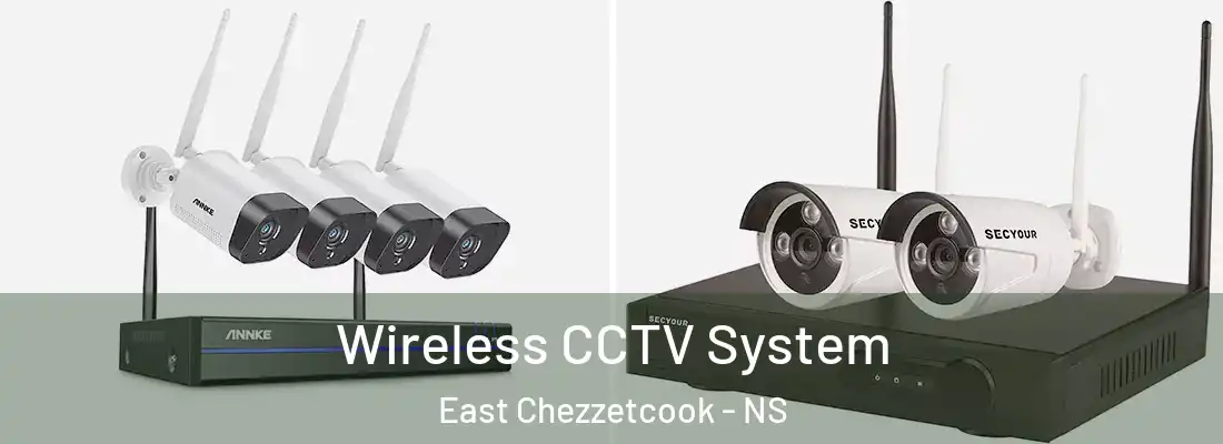 Wireless CCTV System East Chezzetcook - NS