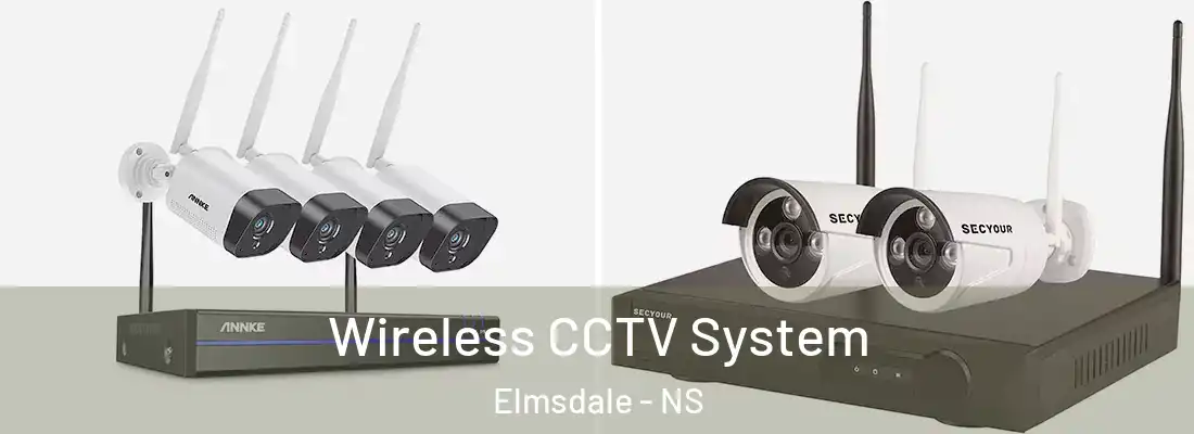 Wireless CCTV System Elmsdale - NS