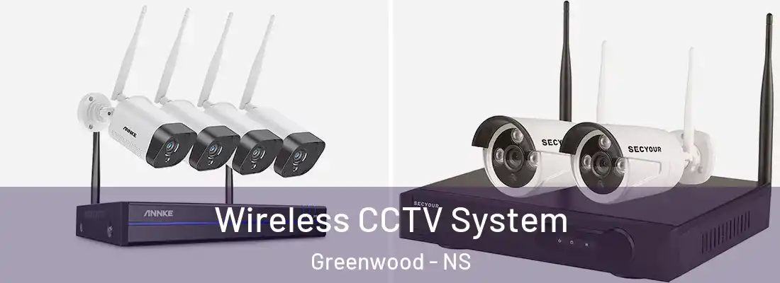 Wireless CCTV System Greenwood - NS