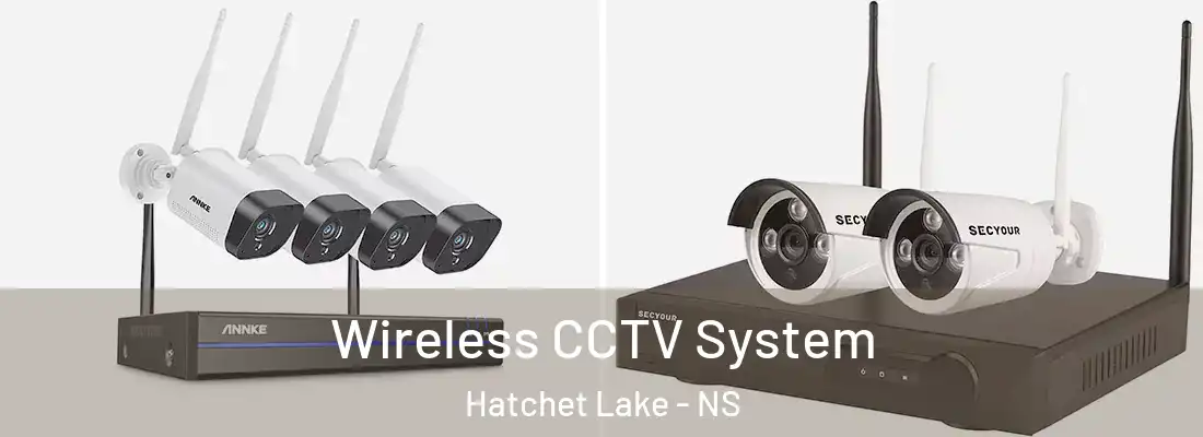 Wireless CCTV System Hatchet Lake - NS