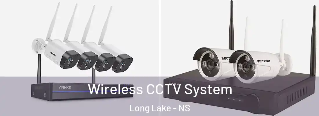 Wireless CCTV System Long Lake - NS