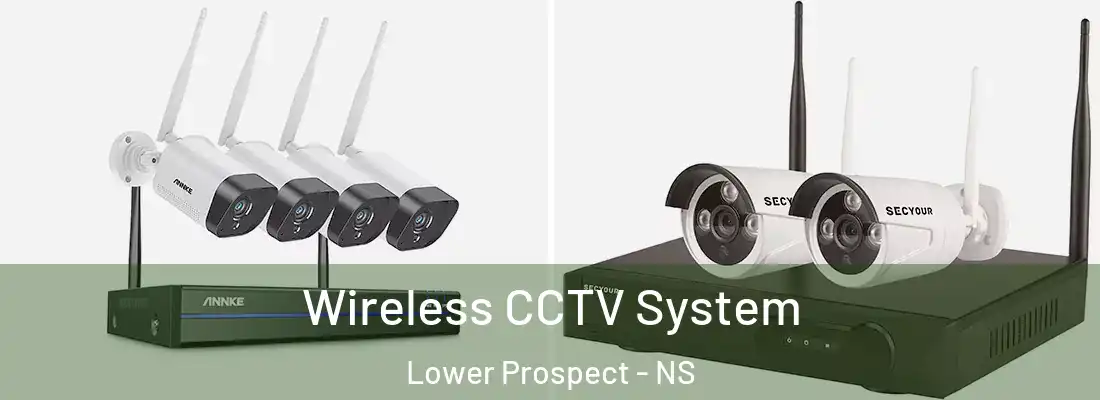 Wireless CCTV System Lower Prospect - NS