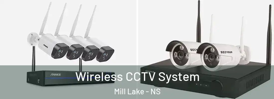 Wireless CCTV System Mill Lake - NS