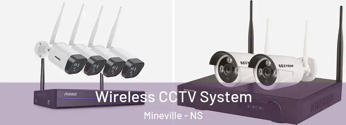 Wireless CCTV System Mineville - NS