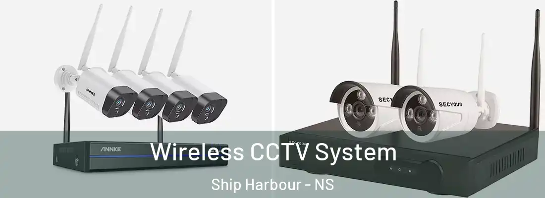 Wireless CCTV System Ship Harbour - NS
