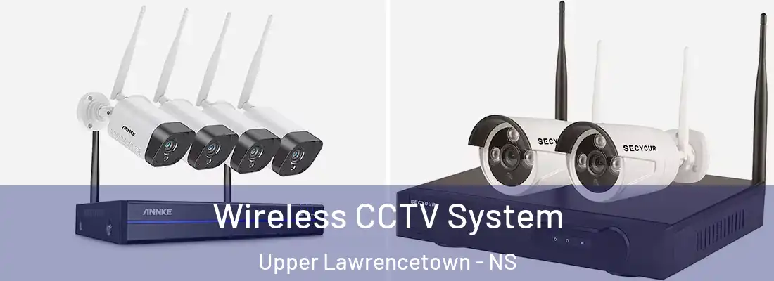  Wireless CCTV System Upper Lawrencetown - NS
