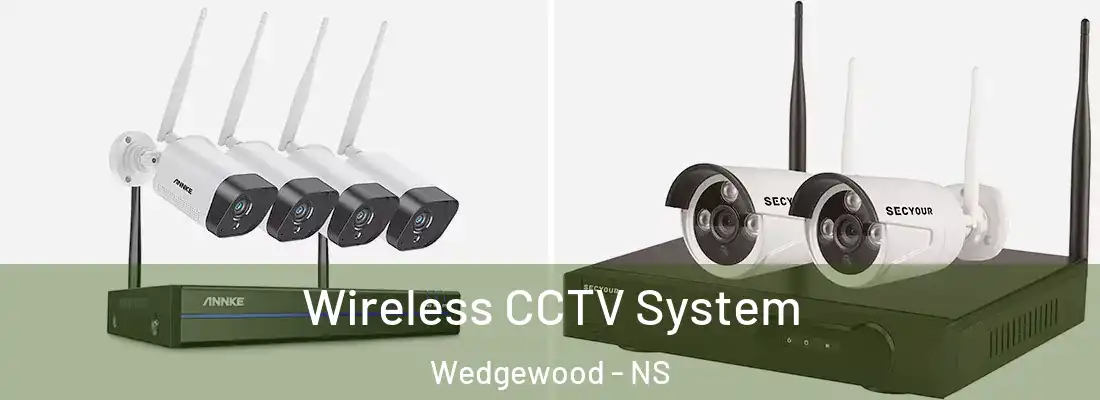 Wireless CCTV System Wedgewood - NS