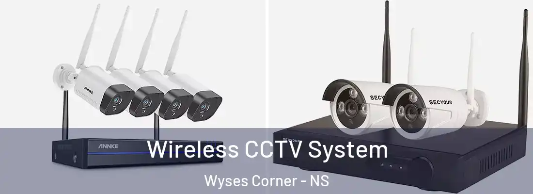  Wireless CCTV System Wyses Corner - NS